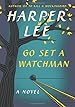 Go Set A Watchman: A Novel