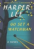 Go Set a Watchman: A Novel