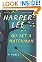 Go Set a Watchman: A Novel by Harper Lee