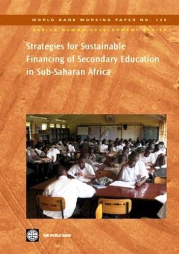 Strategies for Sustainable Financing of Secondary Education in Sub-Saharan Africa (World Bank Working Papers)