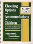 Choosing Options and Accommodations for Children: A Guide to Planning Inclusive Education
