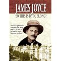 James Joyce: So This Is Dyoublong?