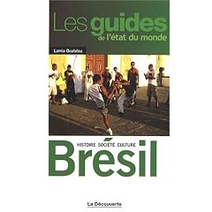 Br�sil : Histoire, soci�t�, culture