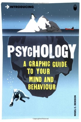 Introducing Psychology: A Graphic Guide to Your Mind and Behaviour  (Introducing...)