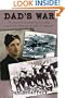 Dad's War: The story of a courageous Canadian youth who flew with Bomber Command