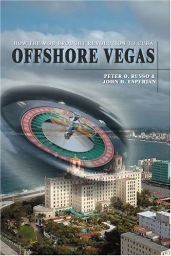 offshore vegas how the mob brought revolution to cuba