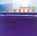 Tribute to R. Kelly