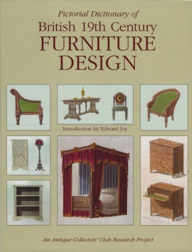 Pictorial Dictionary of British Nineteenth Century Furniture Design by Antique Collectors' Club (1999) Hardcover