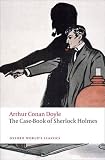 The Case-Book of Sherlock Holmes (Oxford World's Classics)