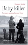 Baby killer: Storie dei ragazzi d'ono...