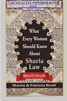 What Every Woman Should Know About Sharia Law, Before It's Too Late!