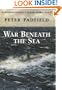 War Beneath the Sea: Submarine Conflict During World War II