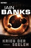 Iain M. Banks: Krieg der Seelen