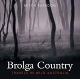 Brolga Country: Travels in Wild Australia