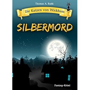 Die Katzen von Wickham - Silbermord