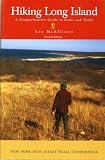 Hiking Long Island: A Comprehensive Guide To Parks And Trails (Hiking Long Island)