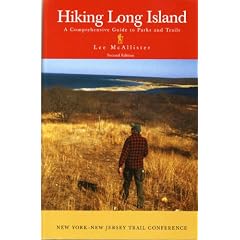 Hiking Long Island: A Comprehensive Guide To Parks And Trails (Hiking Long Island)