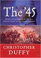 The '45: Bonnie Prince Charlie: Bonnie Prince Charlie and the Untold Story of the Jacobite Rising