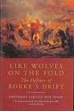 LIKE WOLVES ON THE FOLD: THE DEFENCE OF RORKES DRIFT (REVISED) By Snook, Mike (Author) Paperback on 01-Nov-2010