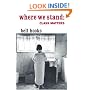 Where We Stand: Class Matters