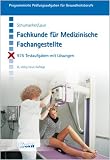 Fachkunde für Medizinische Fachangestellte. 975 Testaufgaben mit Lösungen. (Lernmaterialien): 975 Testaufgaben mit Lösungen
