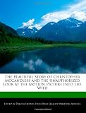 The Beautiful Story of Christopher McCandless and the Unauthorized Look at the Motion Picture Into the Wild