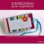 Scrapbooking : Pure inspiration
