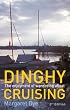 Dinghy Cruising: The Enjoyment of Wandering Alfoat