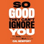 So Good They Can't Ignore You: Why Sk...
