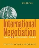 International Negotiation: Analysis, Approaches, Issues