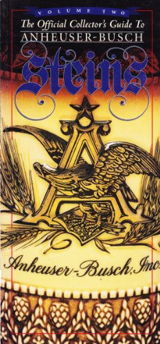 The Official Collector's Guide to Anheuser-Busch (Volume Two)