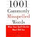 1001 Commonly Misspelled Words: What Your Spell Checker Won't Tell You