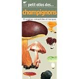 Petit atlas des champignons : 70 Esp�ces comestibles et toxiquespar Patrick Reumaux