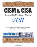  : CISM & CISA ExamFOCUS Study Notes 2011: on IS Strategies, Programs, Policies, Management and Audit