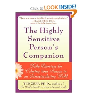 The Highly Sensitive Person's Companion: Daily Exercises for Calming Your Senses in an Overstimulating World