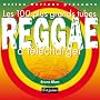 Les 100 plus grands tubes Reggae � t�l�charger