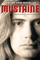 Mustaine: A Heavy Metal Memoir Mustaine: A Heavy Metal Memoir
