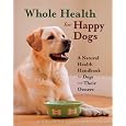 Whole Health For Happy Dogs&nbsp;&nbsp;by Jill Elliot And Kim Bloomer 