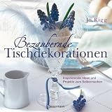 Produkt-Bild: Bezaubernde Tischdekorationen: Inspirierende Ideen und Projekte zum Selbermachen