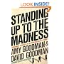 Standing Up to the Madness: Ordinary Heroes in Extraordinary Times