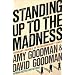 Standing Up to the Madness: Ordinary Heroes in Extraordinary Times