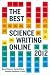 The Best Science Writing Online 2012