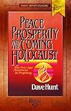 Peace, Prosperity, and the Coming Holocaust: The New Age Movement in Prophecy (Dave Hunt Classic)