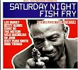 Saturday Night Fish Fry