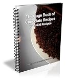 The Huge Book of Chocolate Recipes! Over 600 Recipes!