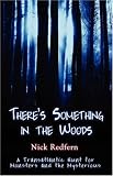 There's Something in the Woods