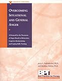 Overcoming Situational and General Anger: A Protocol for the Treatment of Anger Based on Relaxation, Cognitive Restructuring, and Coping Skills … Literature and Culture, Studies and Texts)