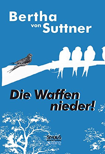 Die Waffen nieder! (German Edition)
