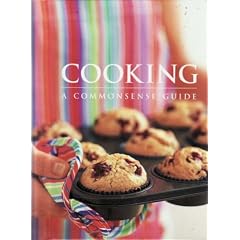 Cooking: A Commonsense Guide