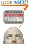 Advertising and the Mind of the Consumer: What Works, What Doesn't, and Why